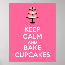 Keep Calm and Bake Cupcakes Poster Print