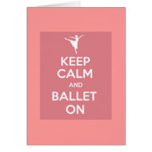 Keep calm and ballet on cards