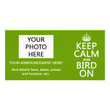 Keep Calm and Bird On (any color) Photo Card Template