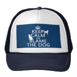 Keep Calm and Blame the Dog - all colours Trucker Hat