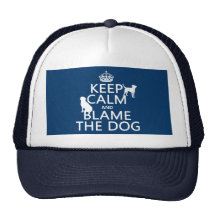 Keep Calm and Blame the Dog - all colours Trucker Hat
