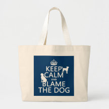 Keep Calm and Blame the Dog - all colours Tote Bag