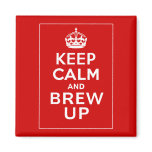 Keep Calm and Brew Up ~ British Fun Fridge Magnet
