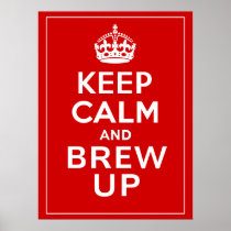 Keep Calm and Brew Up ~ British Fun Print