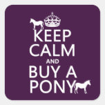 Keep Calm and Buy A Pony - all colours Sticker