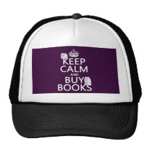 Keep Calm and Buy Books (in any colour) Trucker Hats