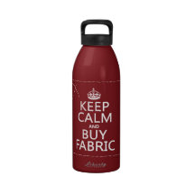 Keep Calm and Buy Fabric (all colours) Drinking Bottles