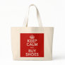 Keep Calm And Buy Shoes Jumbo Tote Tote Bags