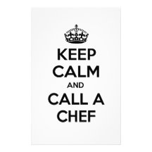 Keep Calm and Call a Chef Stationery Paper