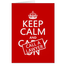 Keep Calm and Call A Lawyer (in any colour) Cards