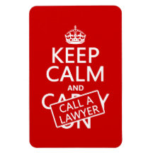 Keep Calm and Call A Lawyer (in any colour) Rectangle Magnets