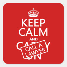 Keep Calm and Call A Lawyer (in any colour) Square Stickers