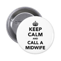Keep Calm and Call A Midwife Pins