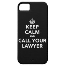 Keep Calm and Call Your Lawyer