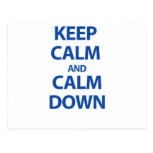 Keep Calm and Calm Down Postcards