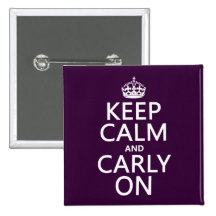 Keep Calm and Carly On (any background color) Buttons