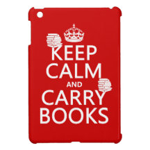 Keep Calm and Carry Books (in any colour)