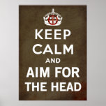 Keep Calm and carry on And Aim For The Head Zombie posters