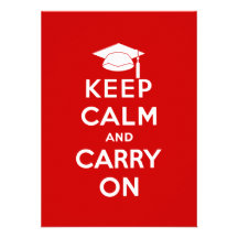 Keep Calm and Carry On Graduation Custom Invitation