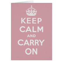 Keep Calm And Carry On Greeting Cards
