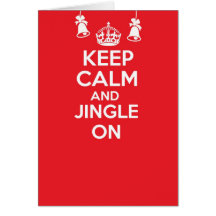 Keep calm and carry on greetings card - JINGLE ON