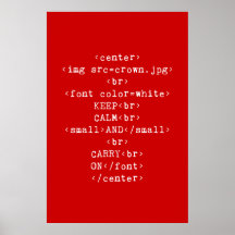 Keep Calm and Carry On html (in any colour) Poster