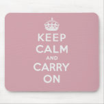 Keep Calm And Carry On mousepads