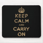 Keep Calm And Carry On mousepads