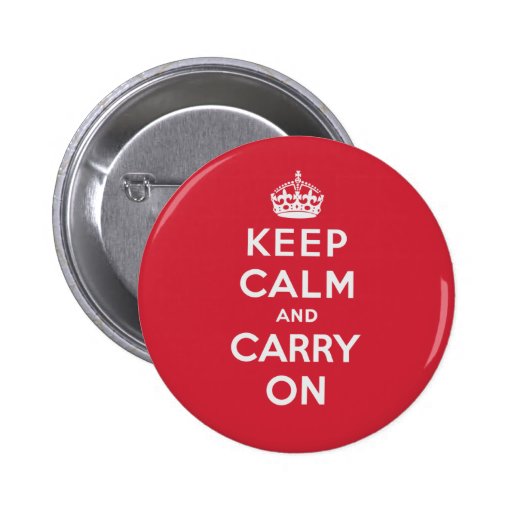 Keep Calm And Carry On Pinback Button