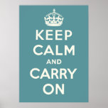 Keep Calm And Carry On posters