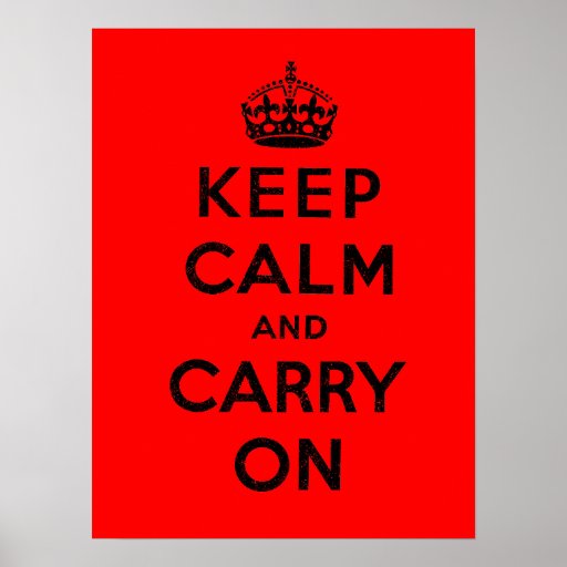 Keep Calm and Carry On Print