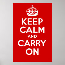 KEEP CALM and CARRY ON Print