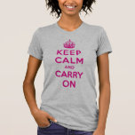Keep Calm And Carry On T Shirts