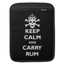 Keep Calm and Carry Rum Sleeve For iPads