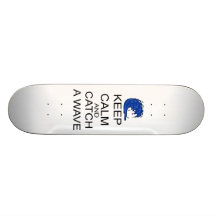 Keep Calm And Catch A Wave Custom Skateboard