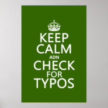 Keep Calm 'and' Check For Typos (in any colour) Poster