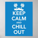 Keep Calm and Chill Out print