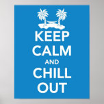 Keep Calm and Chill Out print