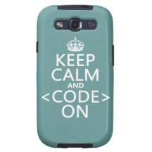 Keep Calm and <Code> On - all colours