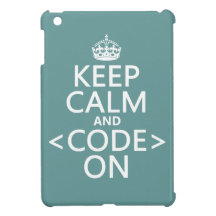 Keep Calm and <Code> On - all colours