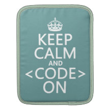 Keep Calm and <Code> On - all colours iPad Sleeves