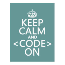 Keep Calm and <Code> On - all colours Postcards