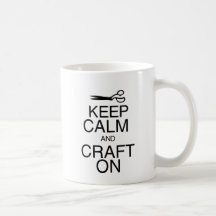 Keep Calm and Craft On Mugs