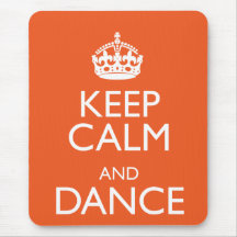 KEEP CALM AND DANCE MOUSE PADS
