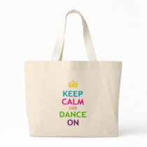 Keep Calm and Dance On Canvas Bag