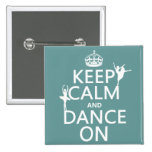 Keep Calm and Dance On (ballet) (all colours) Pinback Buttons