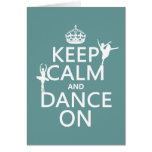 Keep Calm and Dance On (ballet) (all colours) Card