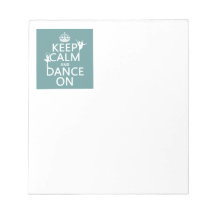 Keep Calm and Dance On (ballet) (all colours) Memo Note Pad