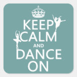Keep Calm and Dance On (ballet) (all colours) Stickers