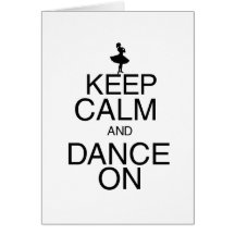 Keep Calm and Dance On Card